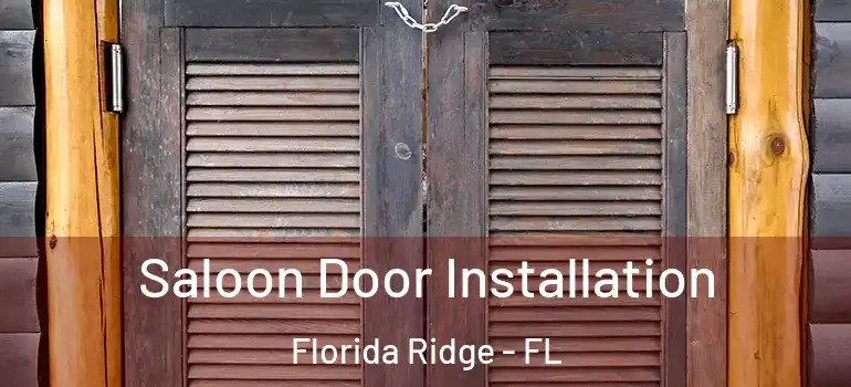  Saloon Door Installation Florida Ridge - FL